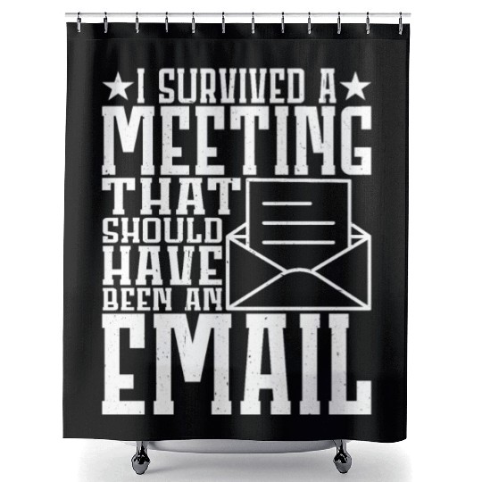 I Survived Another Meeting 11 Shower Curtains