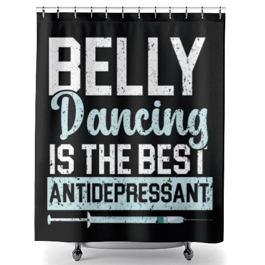 Belly Dancing Is The Best Antidepressant Shimmy Shower Curtains