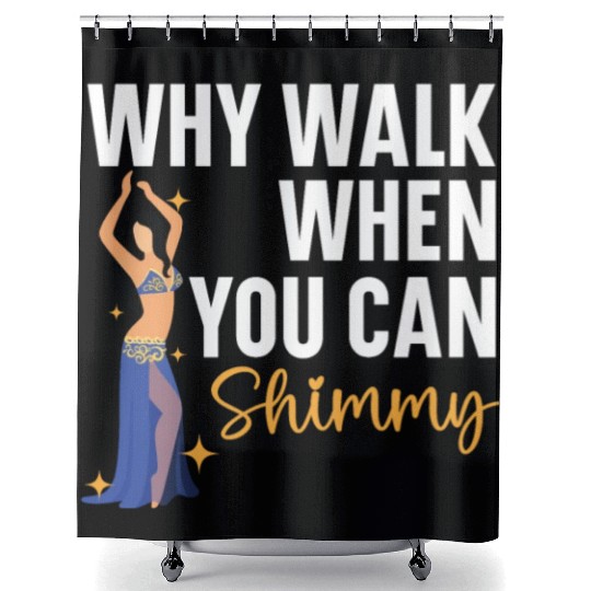 Belly Dancing Is The Best Antidepressant Shimmy Shower Curtains