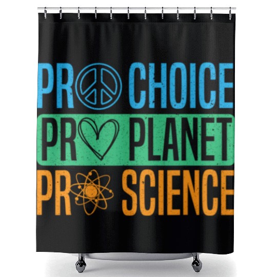 Pro Choice Pro Planet Pro Science Earth Day Shower Curtains