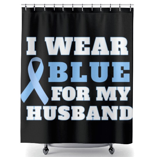 I Wear Blue For My Husband Prostate Cancer Awarene Shower Curtains