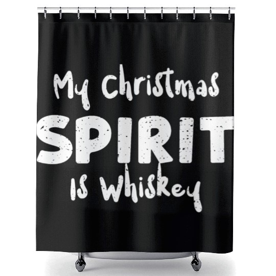 My Christmas Spirit Is Whiskey Shower Curtains