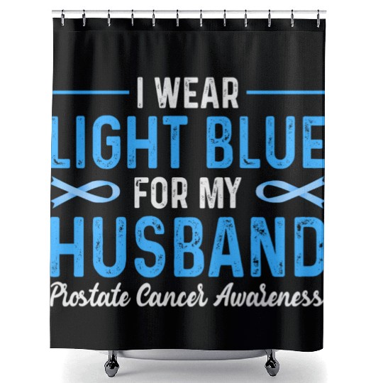 I Wear Blue For My Husband Prostate Cancer Awarene Shower Curtains