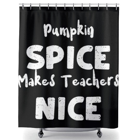 Pumpkin Spice Makes Teachers Nice Shower Curtains