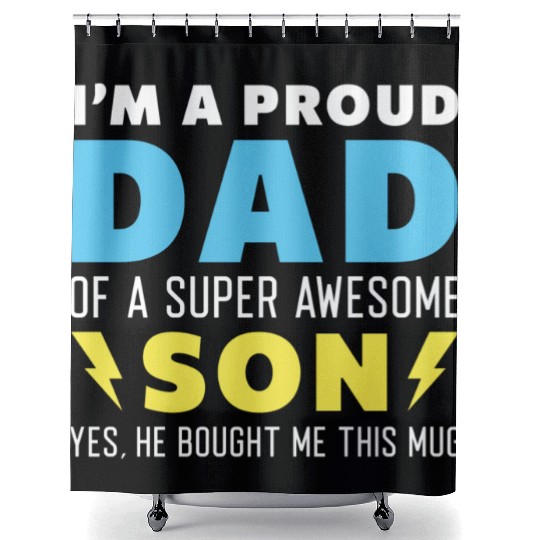 I’m A Proud Dad Of A Super Awesome Son Shower Curtains