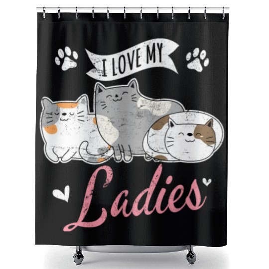 I Love My Ladies Cat Owner Cute Cat Mom Love Cats Shower Curtains