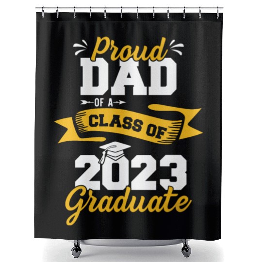 Proud Dad of a Class of 2023 Graduate Shower Curtains