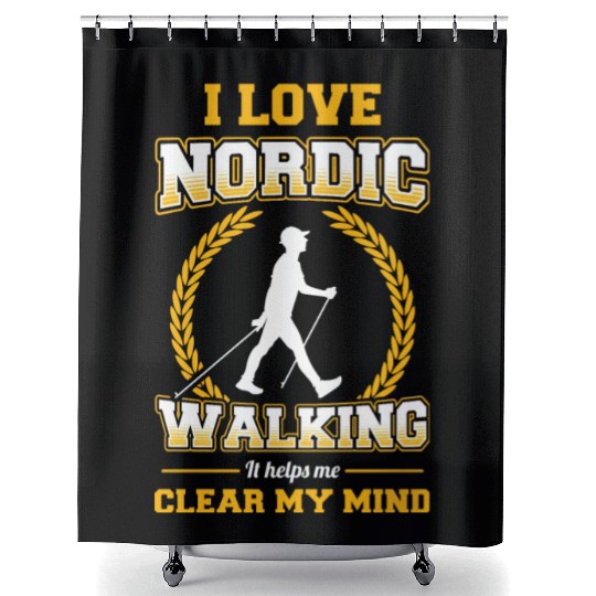 I Love Nordic Walking It Helps Me Clear Mind walk Shower Curtains