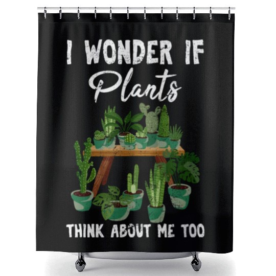 I Wonder If Plants Think About Me Too Cute Funny P Shower Curtains