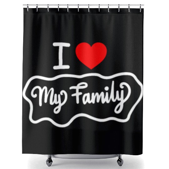 I Love My Family Funny design Classic Shower Curtains