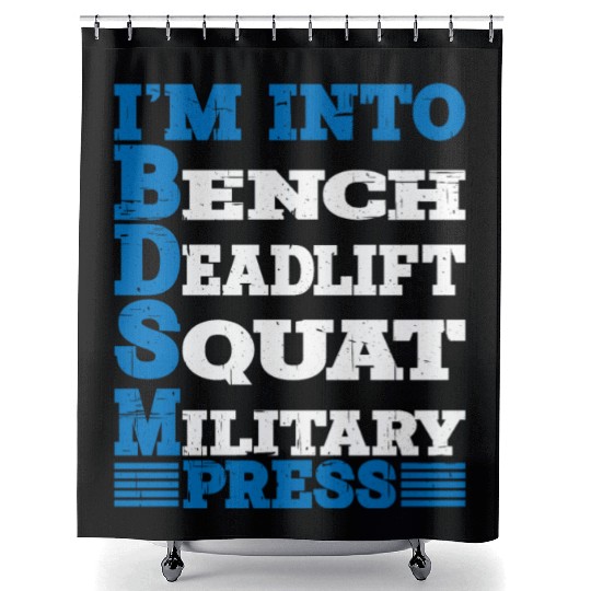 Im Into BDSM Bench Squat Deadlift Military Press10 Shower Curtains