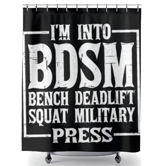 Im Into BDSM Bench Squat Deadlift Military Press12 Shower Curtains