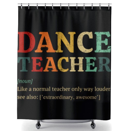 Dance Teacher definition, Dancing Teacher Shower Curtains
