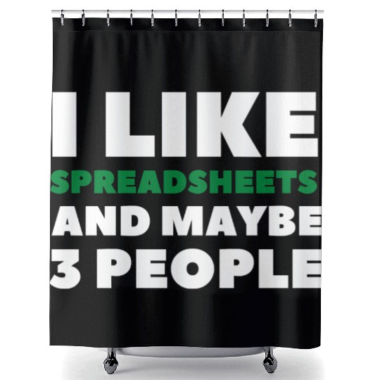 i like spreadsheets and people Excel Spreadsheet Shower Curtains