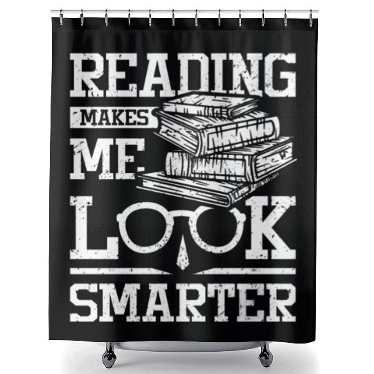 Reading makes me look smarter Shower Curtains