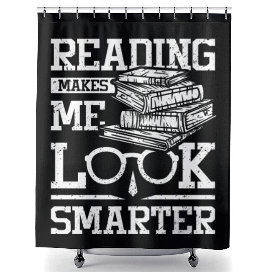 Reading makes me look smarter Shower Curtains