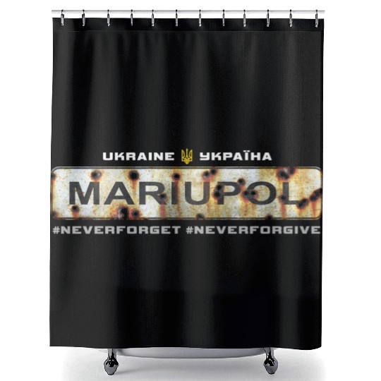 "Mariupol - Ukraine". Never Forget. Never Forgive. Shower Curtains