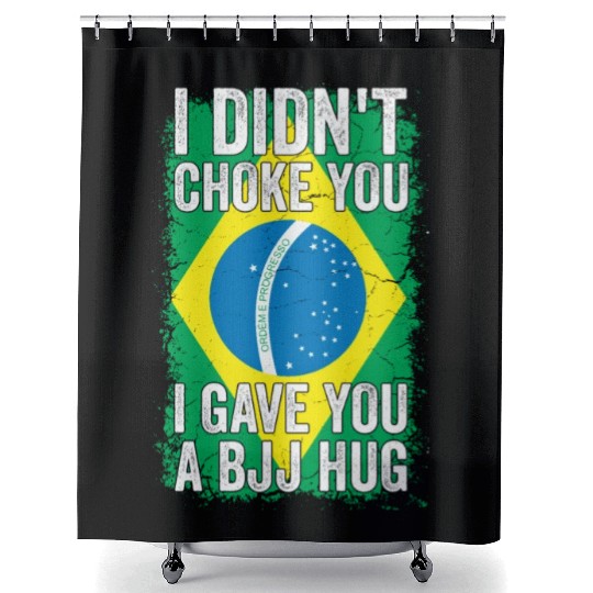 I Didn't Choke You BJJ Hug - Brazilian Jiu Jitsu Shower Curtains