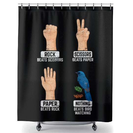 Rock Paper Scissors Nothing Beats Bird Watching Bi Shower Curtains