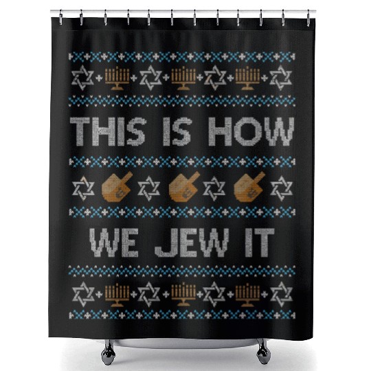 Ugly Hanukkah This Is How We Jew It Shower Curtains