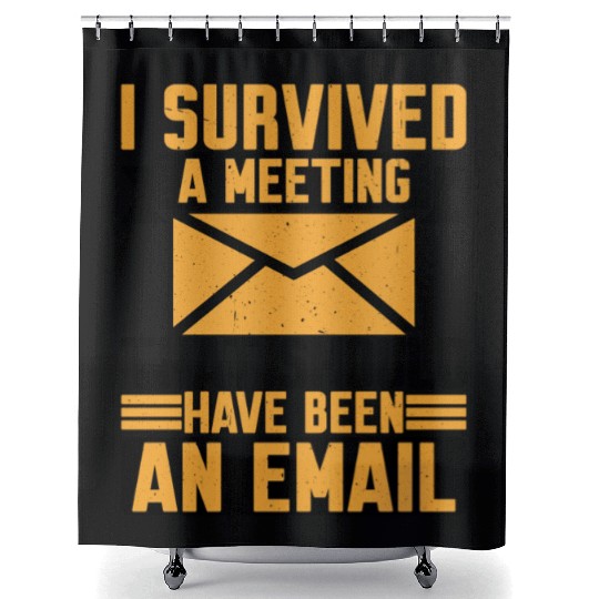 I Survived Another Meeting 8 Shower Curtains