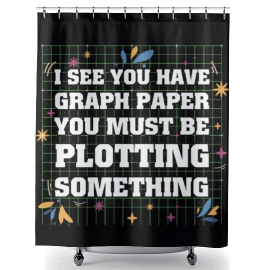 Math Teacher I see you have graph paper you must Shower Curtains