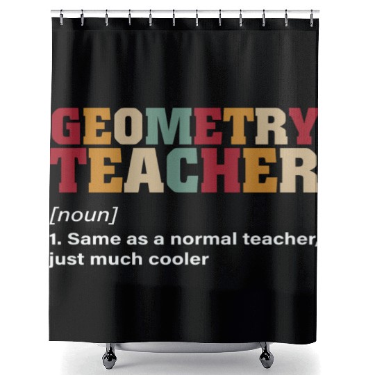 Math Teacher Geometry Teacher Noun just much Shower Curtains