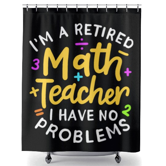 Funny Retired Math Teacher Shower Curtains