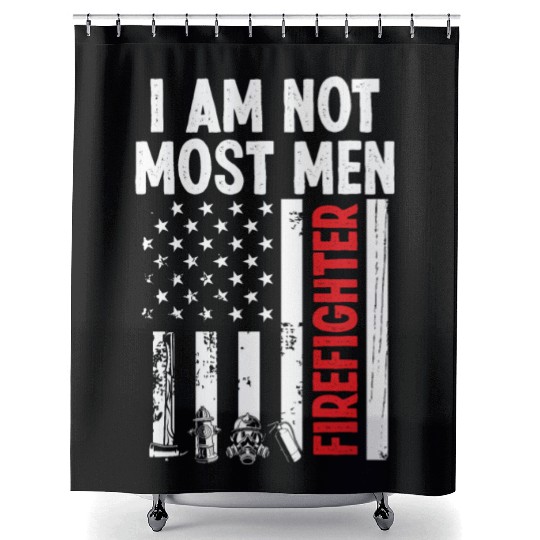 Firemen I am not most men Night Shift Firefighter Shower Curtains