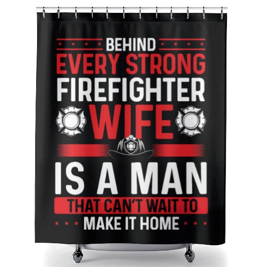 Firefighter Wife Marriage Night Shift Firemen Shower Curtains