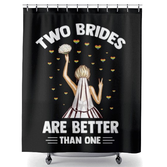 Two Brides Are Better Than One LGBTQ Support Shower Curtains