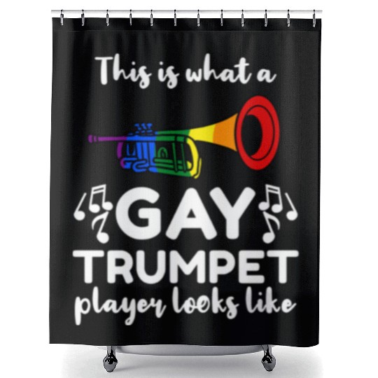 This Is What A Gay Trumpet Player Looks Like Shower Curtains