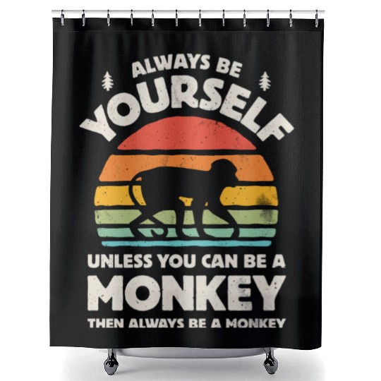 Always Be Yourself Monkey Shower Curtains for Men Women Boys