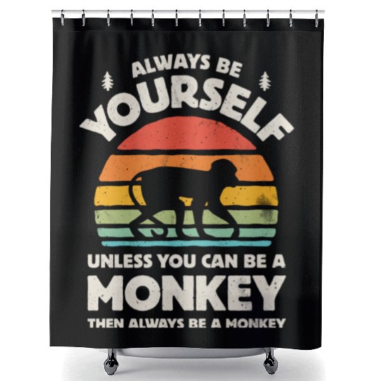 Always Be Yourself Monkey Shower Curtains for Men Women Boys