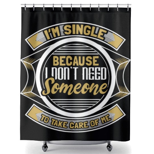 Single Independent Relationship Status Gift Shower Curtains