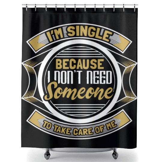 Single Independent Relationship Status Gift Shower Curtains