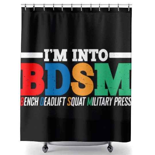 Im Into BDSM Bench Squat Deadlift Military Press16 Shower Curtains