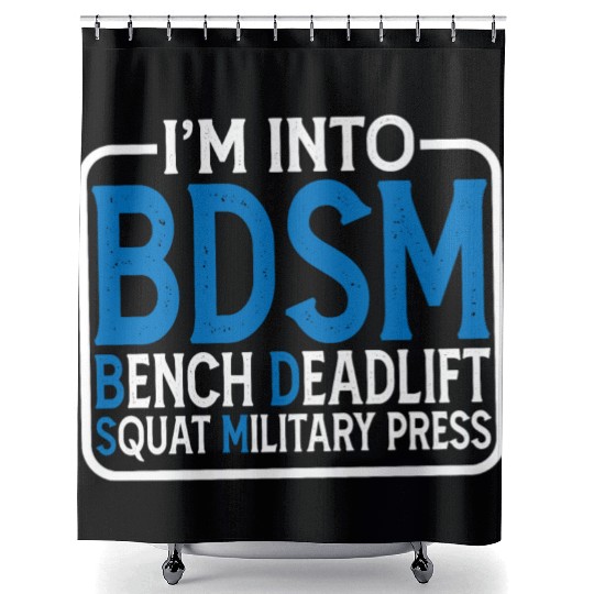 Im Into BDSM Bench Squat Deadlift Military Press15 Shower Curtains