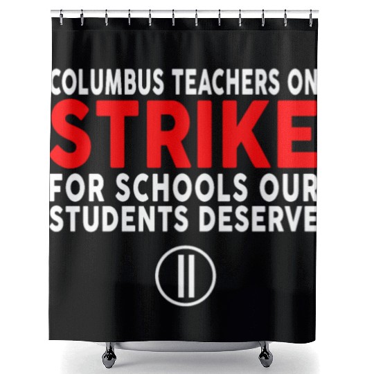 Columbus Ohio School Teachers Strike OH Teacher Shower Curtains