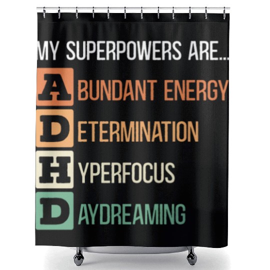My Superpowers Are ADHD Embrace Neurodiversity Shower Curtains