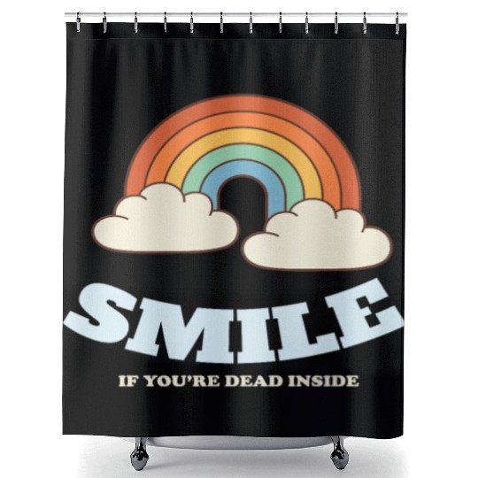 Smile If You are Dead Inside Pessimismus Shower Curtains