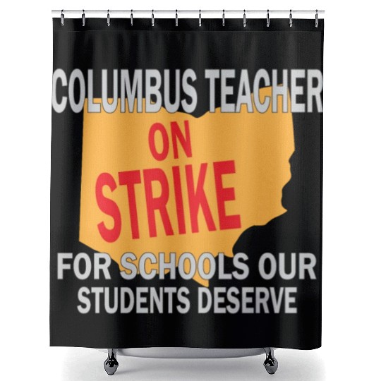 Columbus Ohio Schools Teacher Strike Shower Curtains