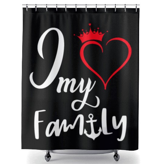 I love my family Shower Curtains
