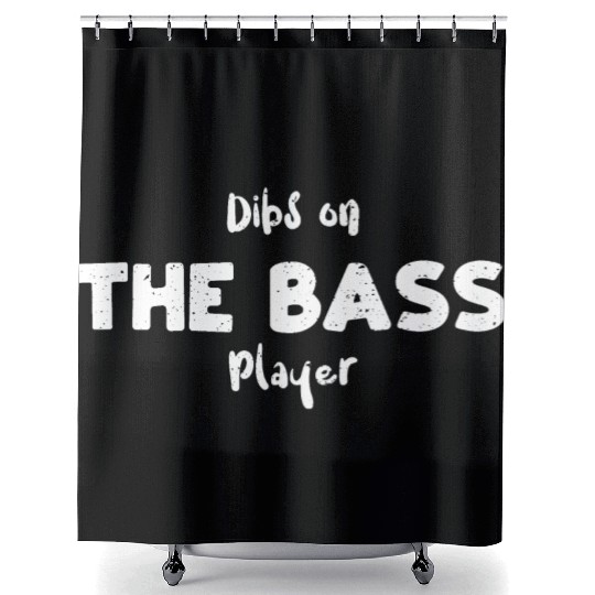 Dibs on the Bass Player - Guitar Shower Curtains