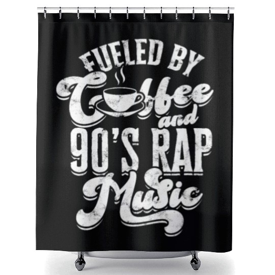 Fueled by coffee and 90's rap music - sweet Shower Curtains