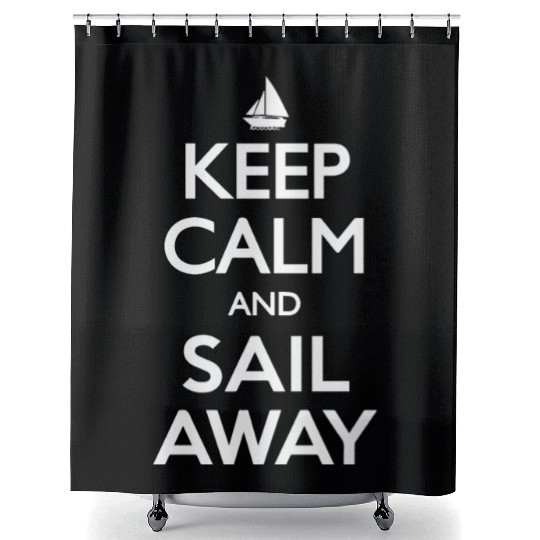 Keep Calm and Sail Away Shower Curtains