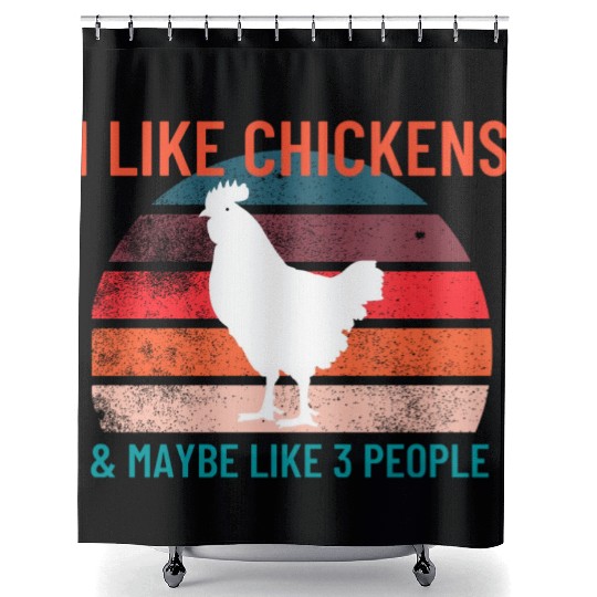 I Like Chickens and Maybe Like 3 People Sunset Shower Curtains