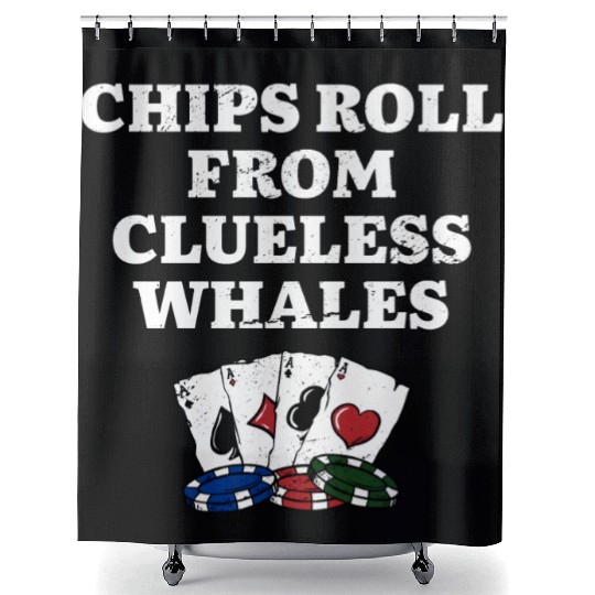 Chips Roll from Clueless Whales Poker Funny Poker Shower Curtains