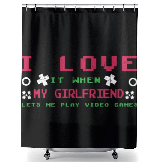 Love My Girlfriend Play Video Game Lover Gaming Shower Curtains