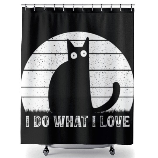 Cat Lover Funny Cat Meme I Do What I Love I Funny Shower Curtains
